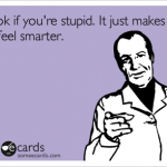 you're-stupid-funny